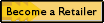 Become a Retailer